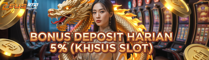 BONUS DEPOSIT HARIAN 5% (KHUSUS PERMAINAN SLOT)